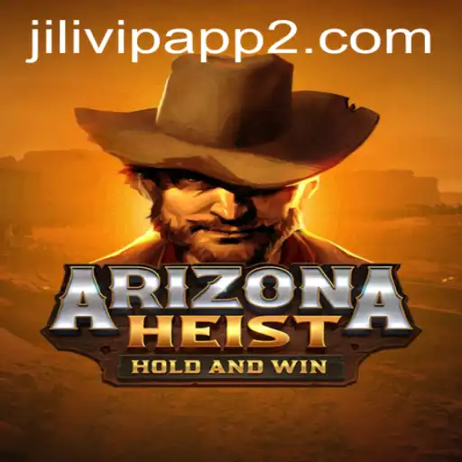 ArizonaHeist: The Thrilling Adventure Game Integrating Jilivip App
