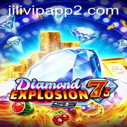 Explore the Thrilling World of DiamondExplosion7sSE on the Jilivip App