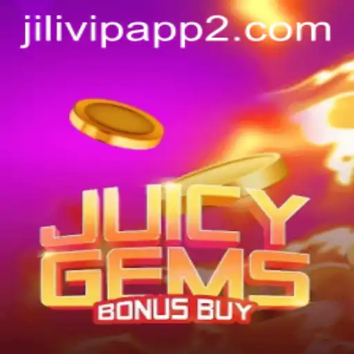 Exploring JuicyGemsBonusBuy: A Thrilling Jilivip App Experience