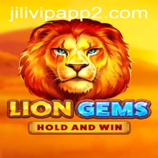 Exploring LionGems: A Thrilling Adventure in the JiliVIP App